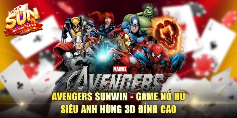 Các Vòng Thưởng Hấp Dẫn Trong Game Nổ Hũ Avengers Sunwin